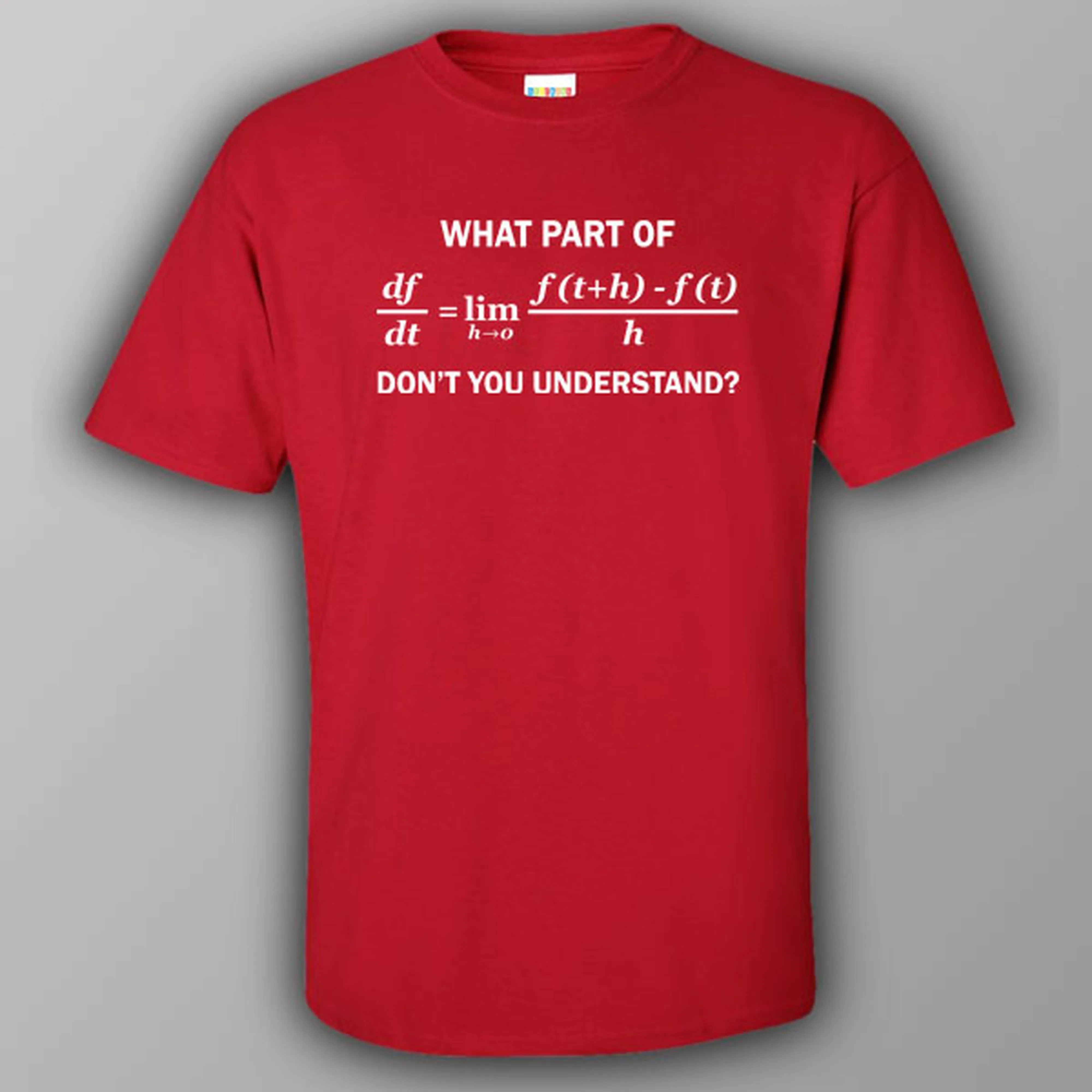 What part of formula don't you understand? - T-shirt