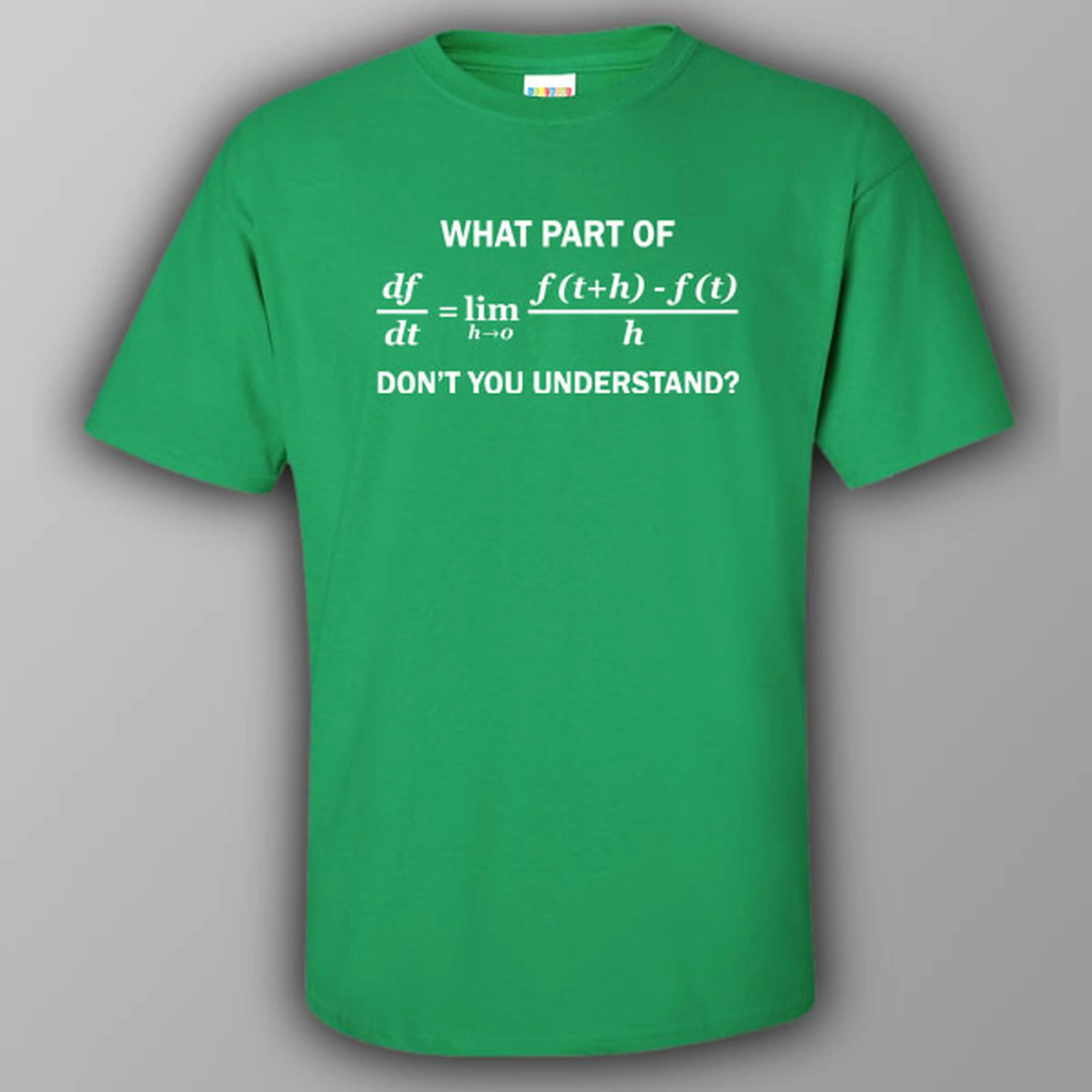 What part of formula don't you understand? - T-shirt