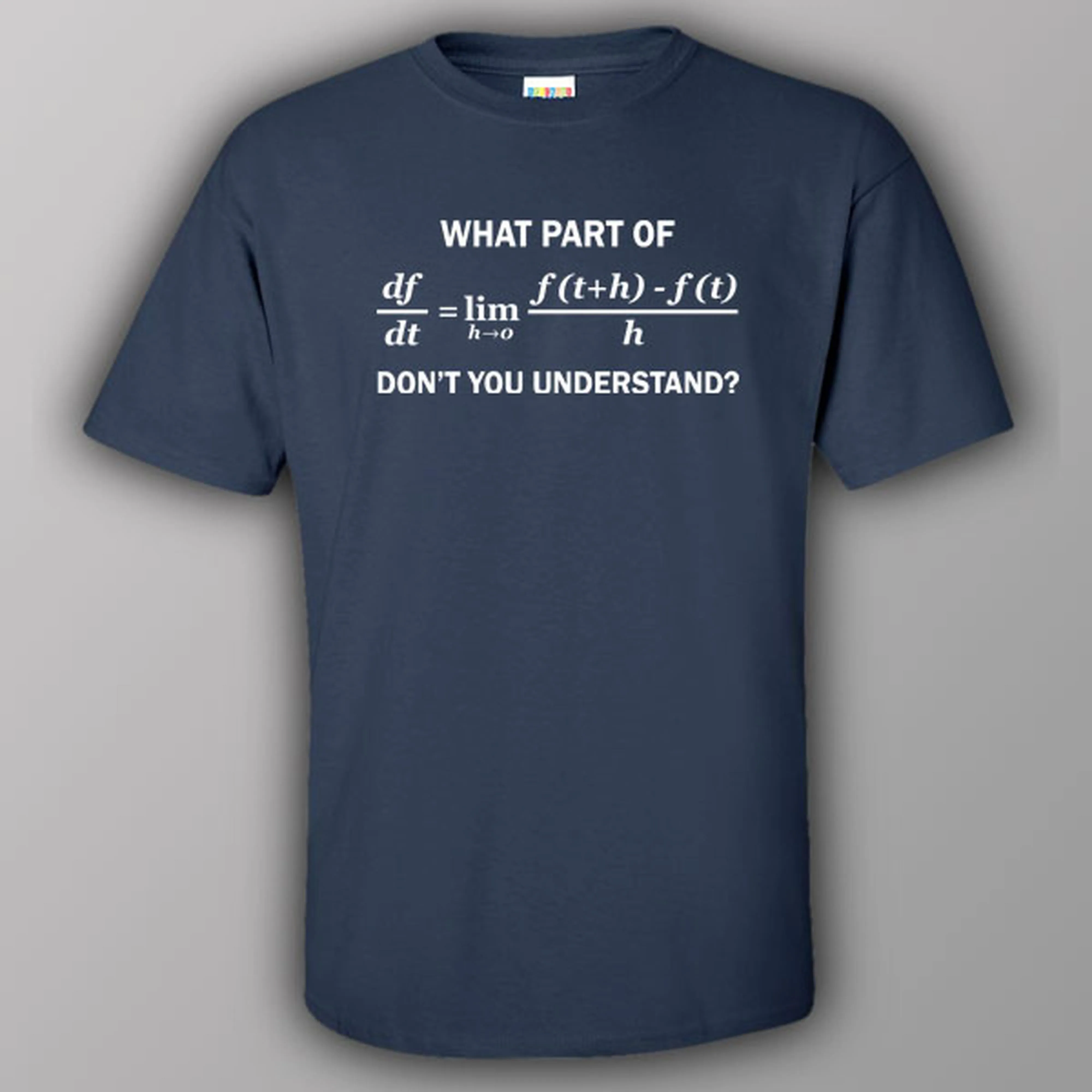 What part of formula don't you understand? - T-shirt